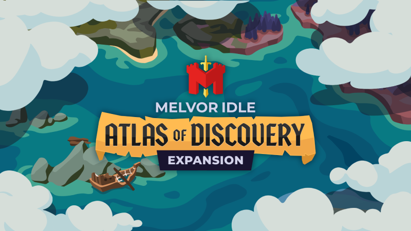 Melvor Idle: Atlas of Discovery - Now Available!